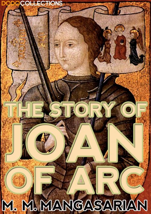 Cover of the book The Story of Joan of Arc by M. M. Mangasarian, Dead Dodo Religion