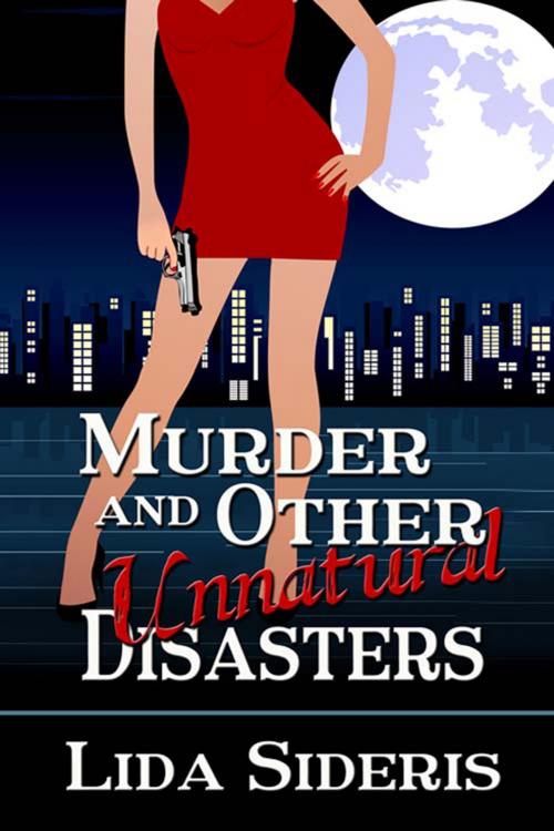 Cover of the book Murder and Other Unnatural Disasters by Lida  Sideris, The Wild Rose Press, Inc.