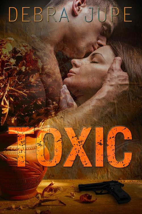 Cover of the book Toxic by Debra  Jupe, The Wild Rose Press, Inc.
