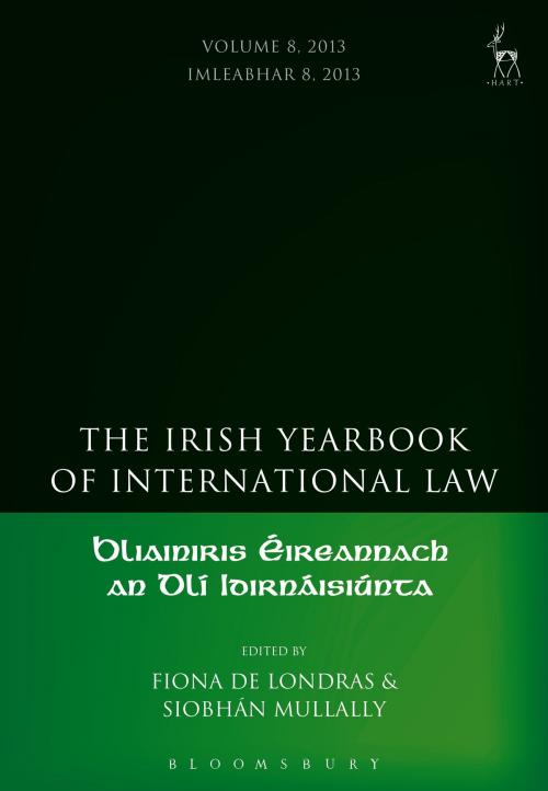 Cover of the book The Irish Yearbook of International Law, Volume 8, 2013 by , Bloomsbury Publishing