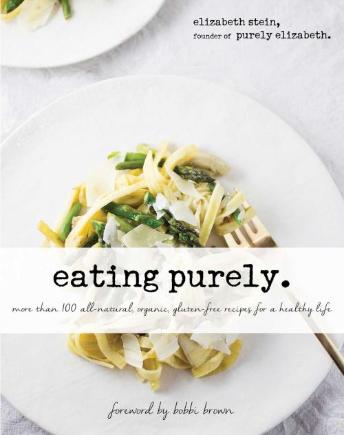 Cover of the book Eating Purely by Elizabeth Stein, Skyhorse