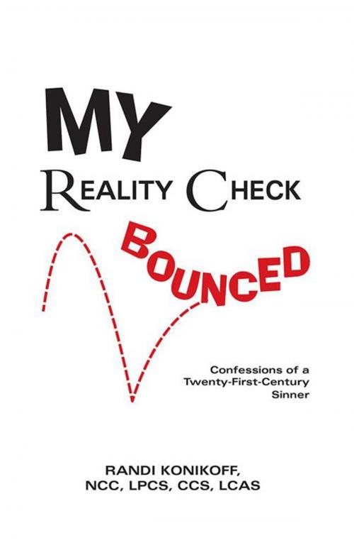 Cover of the book My Reality Check Bounced by Randi Konikoff  NCC  LPCS  CCS  LCAS, WestBow Press