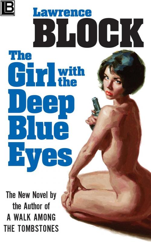 Cover of the book The Girl With the Deep Blue Eyes by Lawrence Block, Lawrence Block