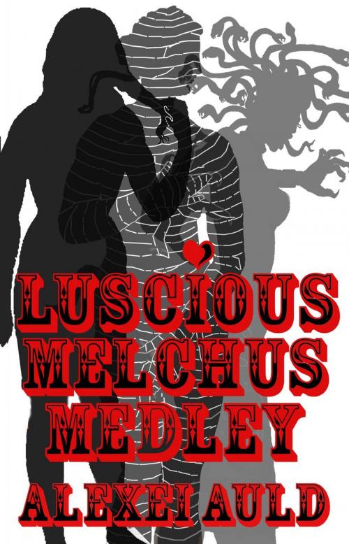Cover of the book Luscious Melchus Medley by Alexei Auld, TemRose Publishing