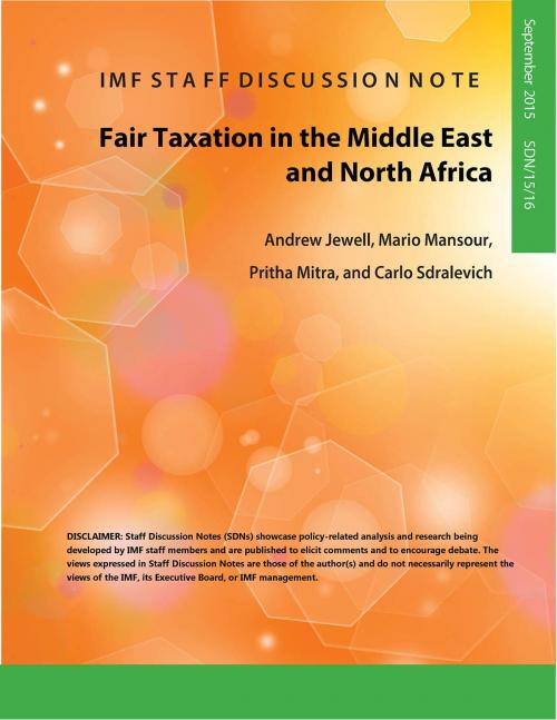 Cover of the book Fair Taxation in the Middle East and North Africa by Mario Mansour, Pritha Ms. Mitra, Carlo Mr. Sdralevich, Andrew Mr. Jewell, INTERNATIONAL MONETARY FUND