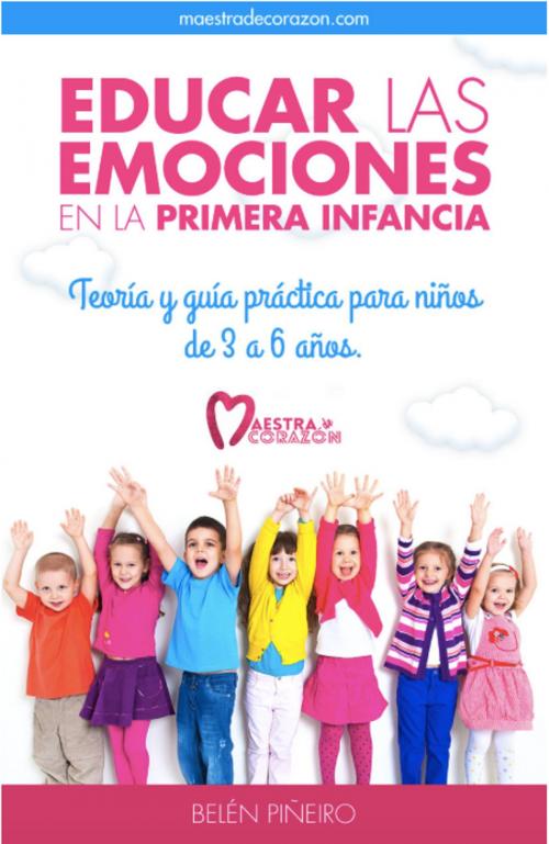 Cover of the book Educar las emociones en la primera infancia by Belén Piñeiro, Belén Piñeiro