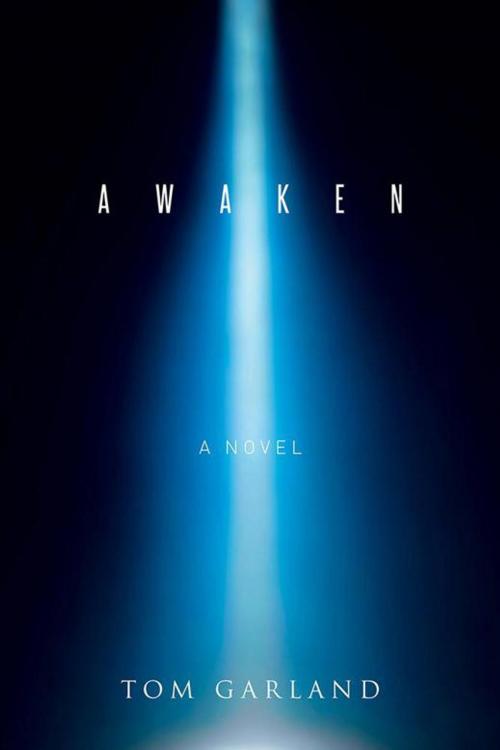Cover of the book Awaken by Tom Garland, Xlibris US