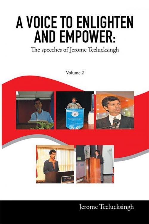 Cover of the book A Voice to Enlighten and Empower by Jerome Teelucksingh, Xlibris US