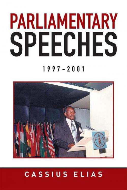 Cover of the book Parliamentary Speeches from 1997-2001 by CASSIUS ELIAS, Xlibris US