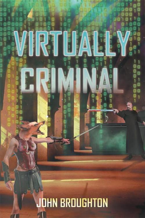 Cover of the book Virtually Criminal by John Broughton, Xlibris US