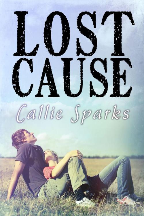 Cover of the book Lost Cause by Callie Sparks, Callie Sparks