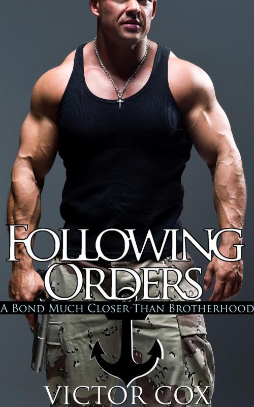 Cover of the book Following Orders by Victor Cox, www.victorcoxbooks.com