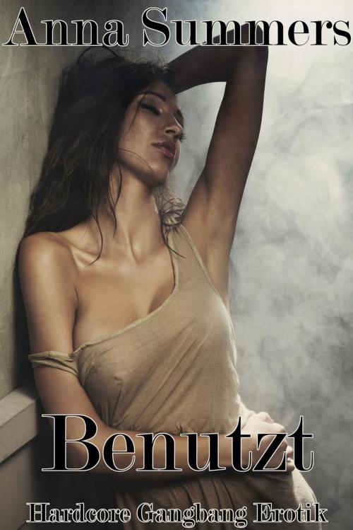 Cover of the book Benutzt by Anna Summers, Anna Summers