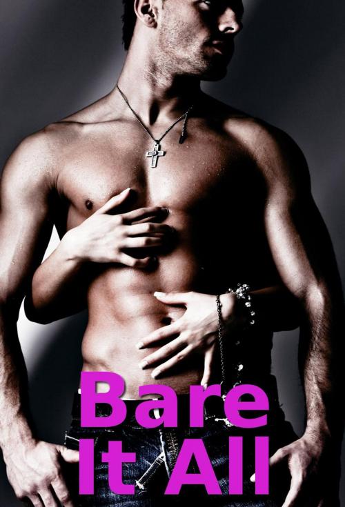 Cover of the book Bare It All by K T Vessik, Tales of Flesh Press