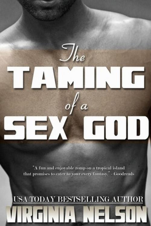 Cover of the book Taming of a Sex God by Virginia Nelson, Virginia Nelson
