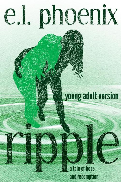 Cover of the book Ripple: Young Adult Version by E.L. Phoenix, St. Mark's Publishing