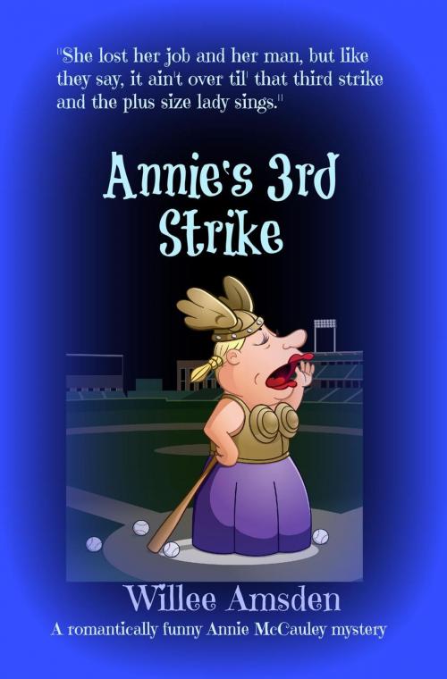 Cover of the book Annie's 3rd Strike by Willee Amsden, Willee Amsden