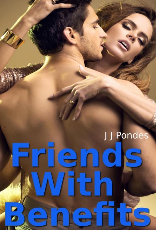 Cover of the book Friends With Benefits by J. J. Pondes, Tales of Flesh Press