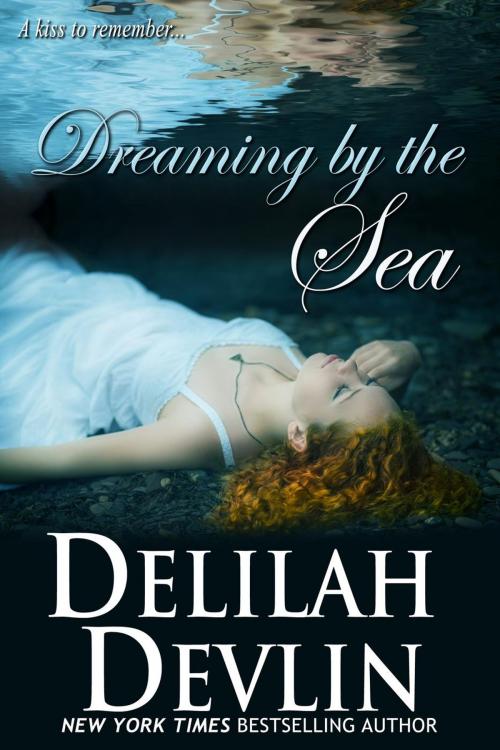 Cover of the book Dreaming by the Sea by Delilah Devlin, Delilah Devlin