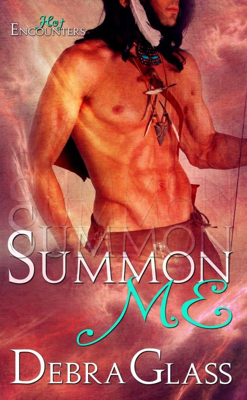 Cover of the book Summon Me by Debra Glass, Debra Glass