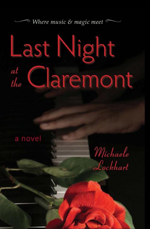 Cover of the book Last Night at the Claremont by Michaele Lockhart, Michaele Lockhart