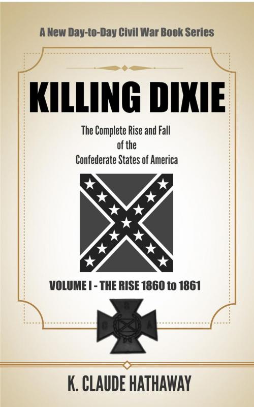Cover of the book Killing Dixie by K. Claude Hathaway, K. Claude Hathaway