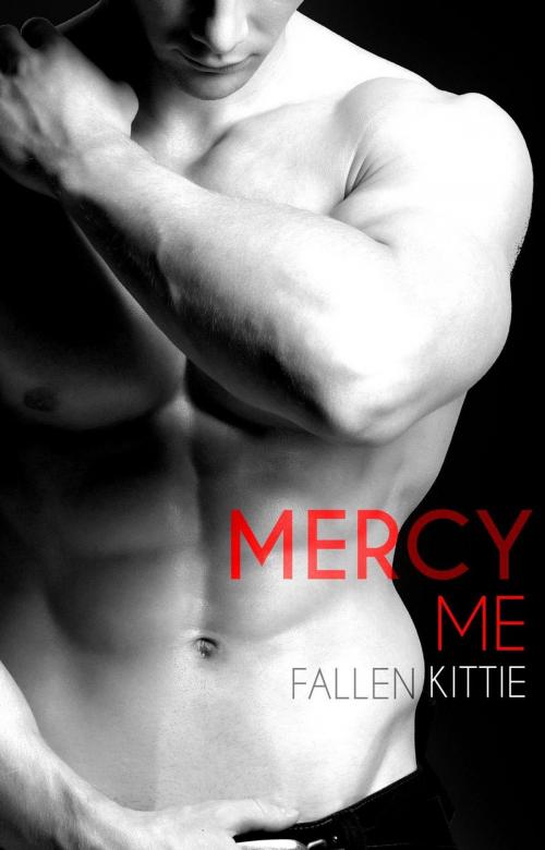 Cover of the book Mercy Me by Fallen Kittie, Fallen Kittie