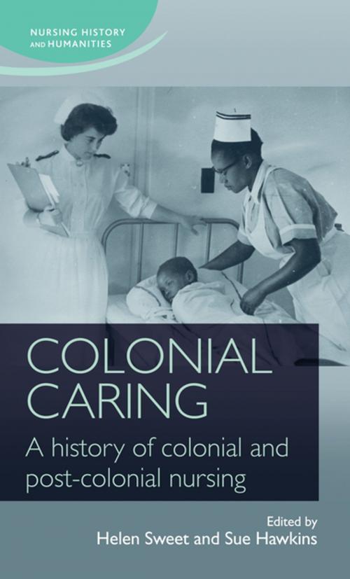 Cover of the book Colonial caring by , Manchester University Press