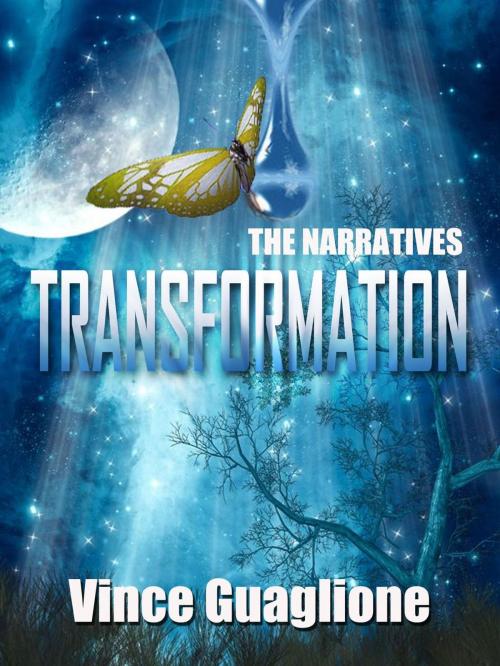 Cover of the book The Narratives: Transformation by Vince Guaglione, Vince Guaglione