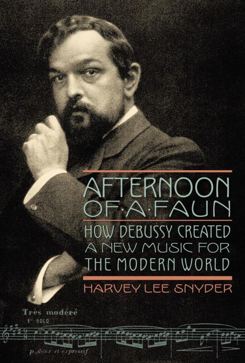 Cover of the book Afternoon of a Faun by Harvey Lee Snyder, Amadeus