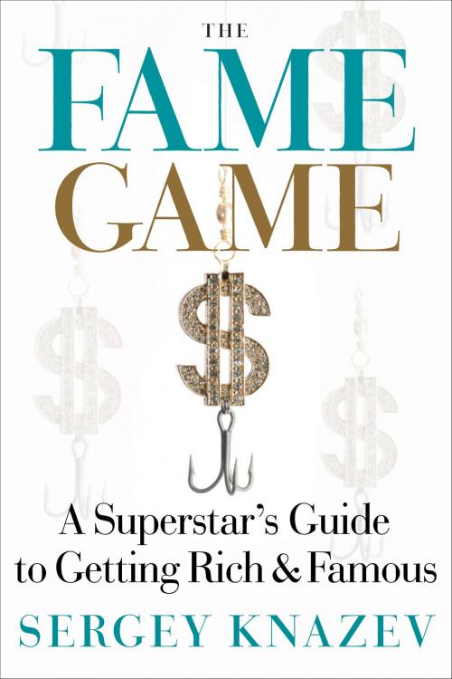 Cover of the book The Fame Game by Sergey Knazev, SelectBooks, Inc.