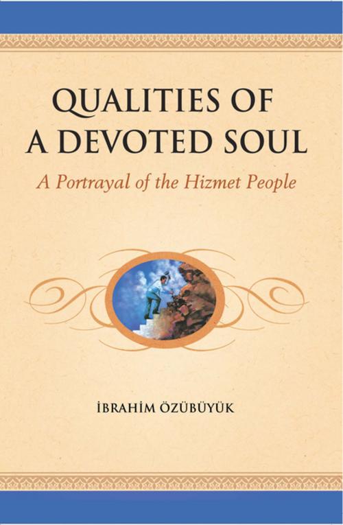 Cover of the book Qualities of a devoted Soul by Ibrahim Ozubuyuk, Tughra Books