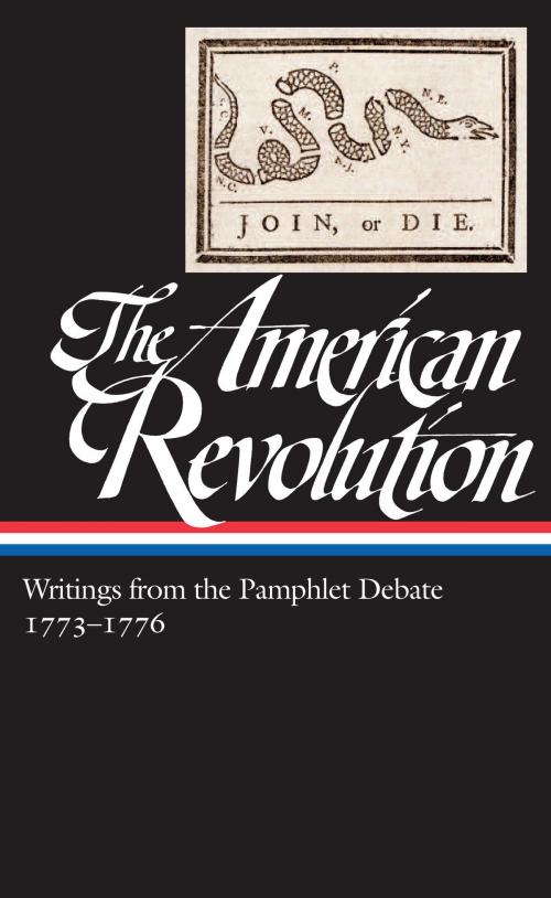 Cover of the book The American Revolution: Writings from the Pamphlet Debate Vol. 2 1773-1776 (LOA #266) by Various, Library of America