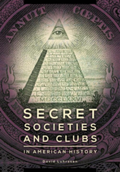 Cover of the book Secret Societies and Clubs in American History by David Luhrssen, ABC-CLIO