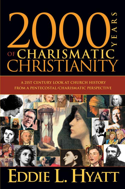 Cover of the book 2000 Years Of Charismatic Christianity by Eddie L Hyatt, Charisma House