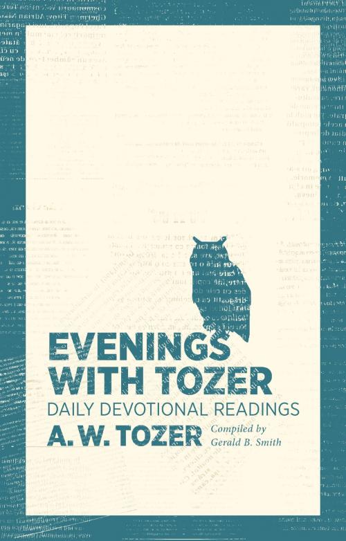 Cover of the book Evenings with Tozer by A. W. Tozer, Gerald B. Smith, Moody Publishers