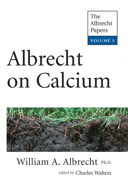 Cover of the book Albrecht on Calcium by William Albrecht, Charles Walters, Acres U.S.A.