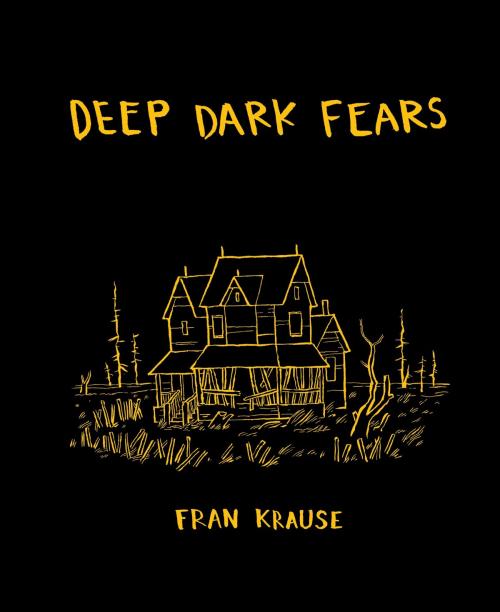 Cover of the book Deep Dark Fears by Fran Krause, Potter/Ten Speed/Harmony/Rodale