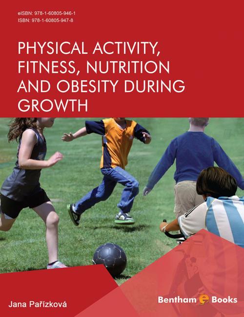 Cover of the book Physical Activity, Fitness, Nutrition and Obesity During Growth by , Bentham Science Publishers