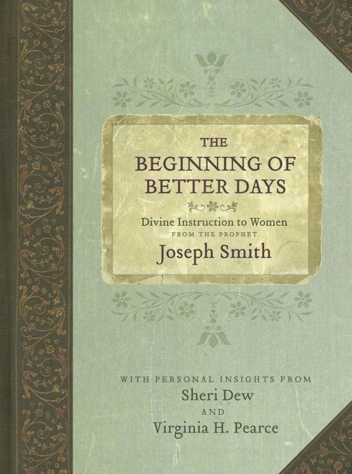 Cover of the book The Beginning of Better Days by Sheri Dew, Deseret Book Company