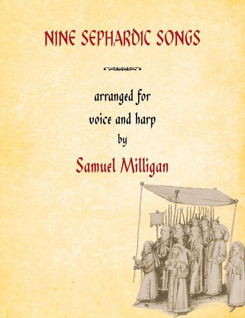 Cover of the book Nine Sephardic Songs by Samuel Milligan, Wings Press