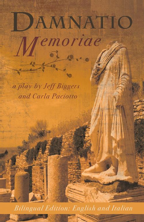 Cover of the book Damnatio Memoriae by Jeff Biggers, Carla Paciotto, Wings Press