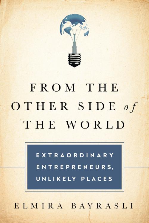 Cover of the book From the Other Side of the World by Elmira Bayrasli, PublicAffairs