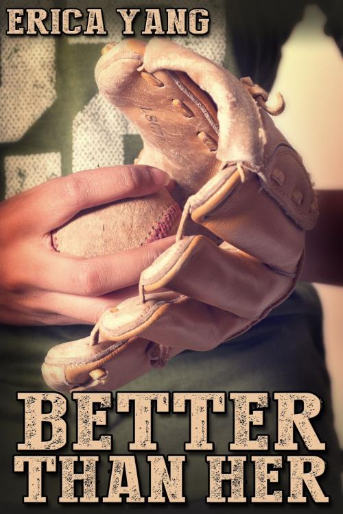 Cover of the book Better Than Her by Erica Yang, Queerteen Press