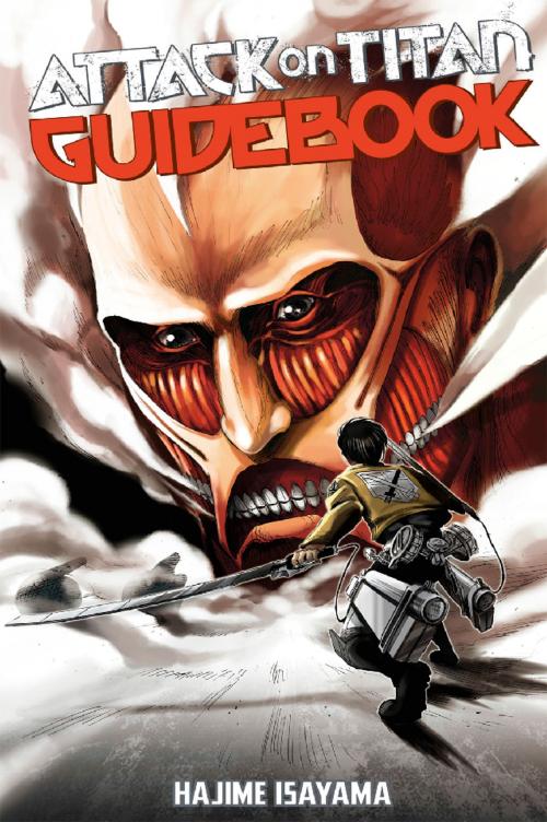 Cover of the book Attack on Titan Guidebook: INSIDE & OUTSIDE by Hajime Isayama, Kodansha Advanced Media LLC