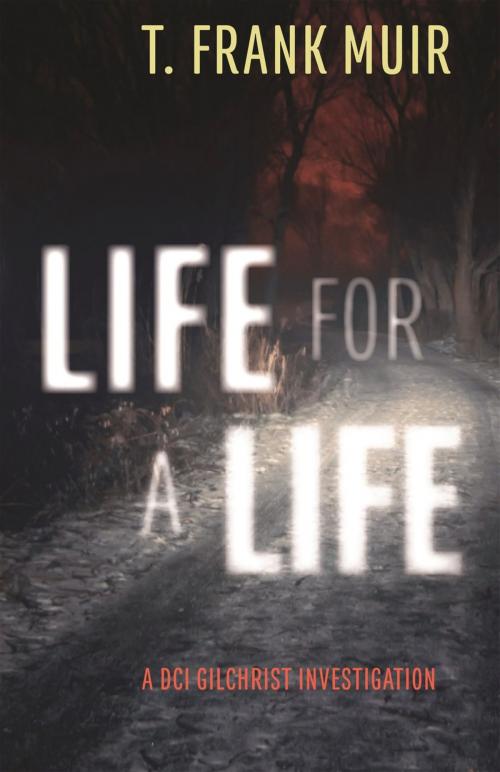 Cover of the book Life for a Life by T. Frank Muir, Chicago Review Press