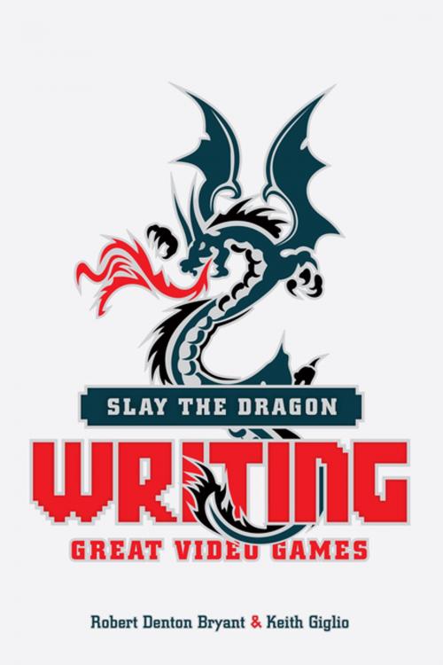 Cover of the book Slay the Dragon by Robert Denton Bryant, Giglio, Michael Wiese Productions
