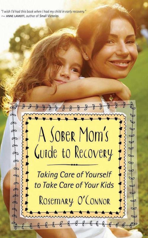 Cover of the book A Sober Mom's Guide to Recovery by Rosemary O'Connor, Hazelden Publishing