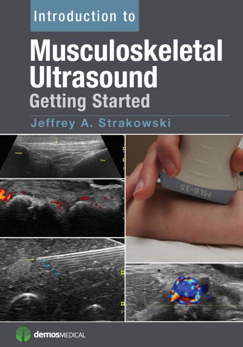 Cover of the book Introduction to Musculoskeletal Ultrasound by Jeffrey A. Strakowski, MD, Springer Publishing Company