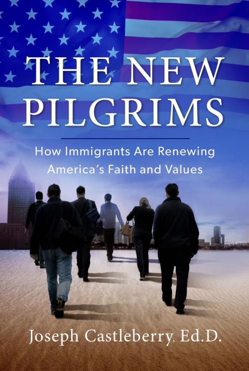 Cover of the book The New Pilgrims by Joseph Castleberry, ED.D., Worthy